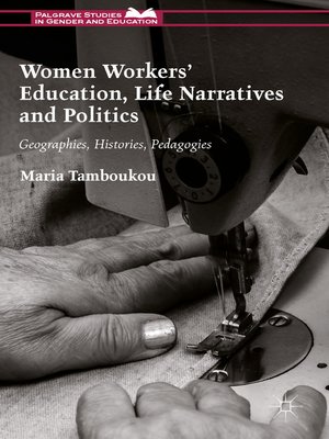 cover image of Women Workers' Education, Life Narratives and Politics